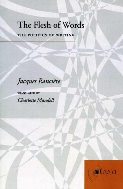 Flesh of Words The Politics of Writing