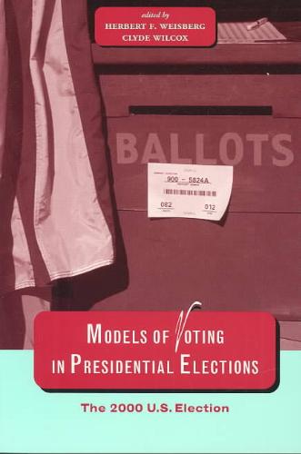Models of Voting in Presidential Elections The 2000 U.S. Election