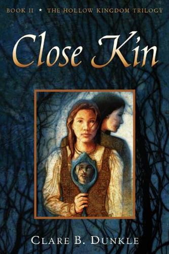 Close Kin Book II -- The Hollow Kingdom