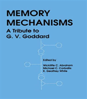 Memory Mechanisms A Tribute To G.v. Goddard