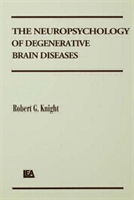Neuropsychology of Degenerative Brain Diseases 