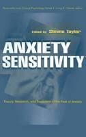 Anxiety Sensitivity theory, Research, and Treatment of the Fear of Anxiety