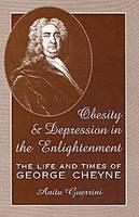 Obesity and Depression in the Enlightenment The Life and Times of George Cheyne