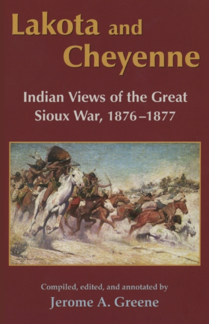 Lakota and Cheyenne Indian Views of the Great Siou