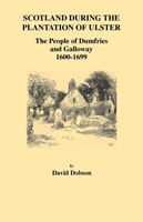 Scotland During the Plantation of Ulster The People of Dumfries and Gal