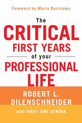Critical First Years of Your Professional Life 