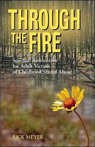 Through the Fire Spiritual Restoration for Adul