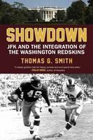 Showdown JFK and the Integration of the Washington Redskins