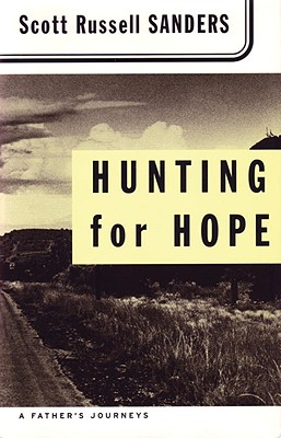 Hunting for Hope A Father's Journeys