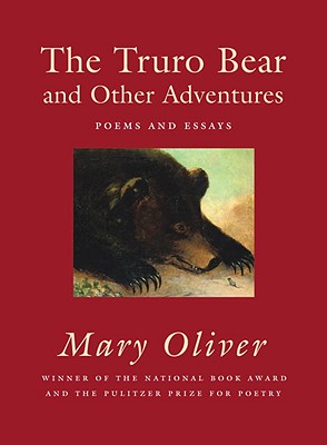 Truro Bear and Other Adventures Poems and Essays