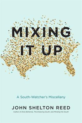 Mixing It Up A South-Watcher's Miscellany