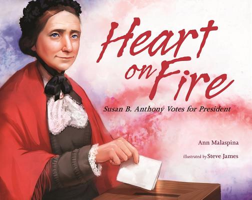 Heart on Fire Susan B. Anthony Votes for Pre