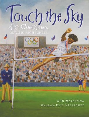 Touch the Sky Alice Coachman, Olympic High J