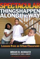 Spectacular Things Happen Along the Way Lessons from an Urban Classroo