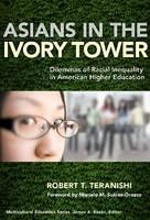 Asians in the Ivory Tower Dilemmas of Racial Inequality