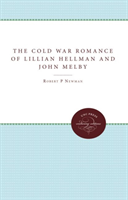 Cold War Romance of Lillian Hellman and John Melby 