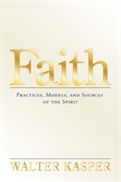 Faith Practices, Models, and Sources