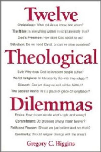 Twelve Theological Dilemmas 