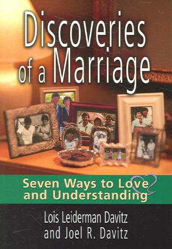 Discoveries of a Marriage Seven Ways to Love and Underst