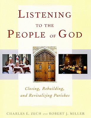 Listening to the People of God Closing, Rebuilding, and Revit