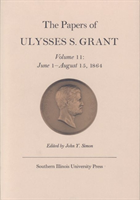 Papers of Ulysses S. Grant, Volume 11 June 1 - August 15, 1864