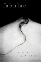 Fabulae Poems by Joy Katz