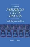 Map of Mexico City Blues Jack Kerouac as Poet
