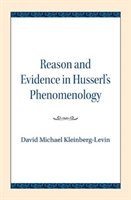 Reason and Evidence in Husserl's Phenomenology 