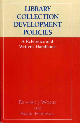 Library Collection Development Policies A Reference and Writers' Handbook