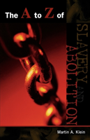 A to Z of Slavery and Abolition 
