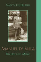 Manuel de Falla His Life and Music
