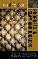 A to Z of Prophets in Islam and Judaism 