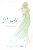 Rusalka A Performance Guide with Translations and Pronunciation