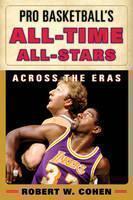 Pro Basketball's All-Time All-Stars Across the Eras