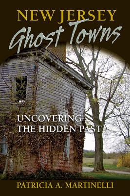 New Jersey Ghost Towns Uncovering the Hidden Past