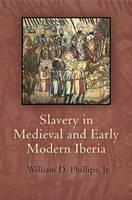Slavery in Medieval and Early Modern Iberia 