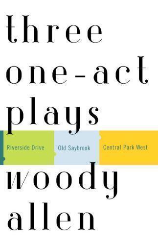 Three One-Act Plays Riverside Drive  Old Saybrook  Central Park West