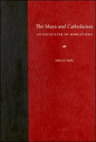 Maya and Catholicism An Encounter of Worldviews