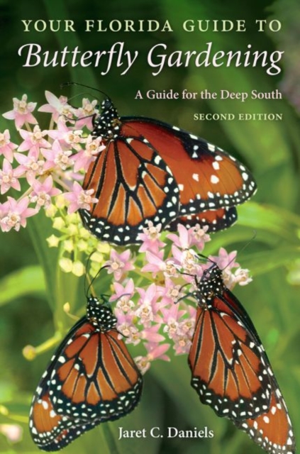 Your Florida Guide to Butterfly Gardening A Guide for the Deep South