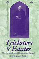 Tricksters and Estates On the Ideology of Restoration Comedy