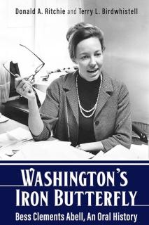 Washington's Iron Butterfly Bess Clements Abell, An Oral History