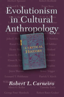 Evolutionism In Cultural Anthropology A Critical History