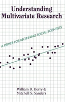 Understanding Multivariate Research A Primer For Beginning Social Scientists