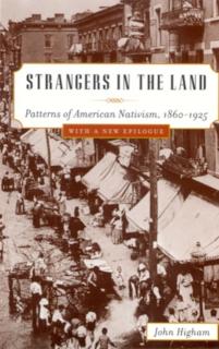 Strangers In The Land Patterns of American Nativism,