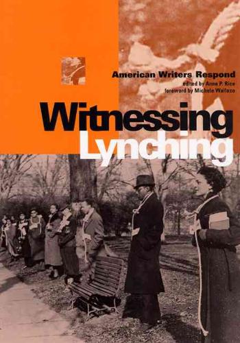 Witnessing Lynching American Writers Respond