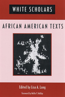 White Scholars/African American Texts 