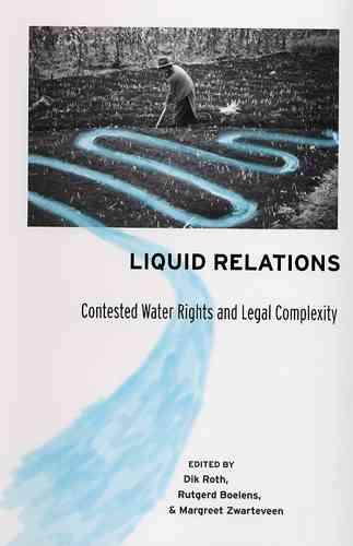 Liquid Relations Contested Water Rights and Leg