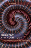 Millipedes and Moon Tigers Science and Policy in an Age o