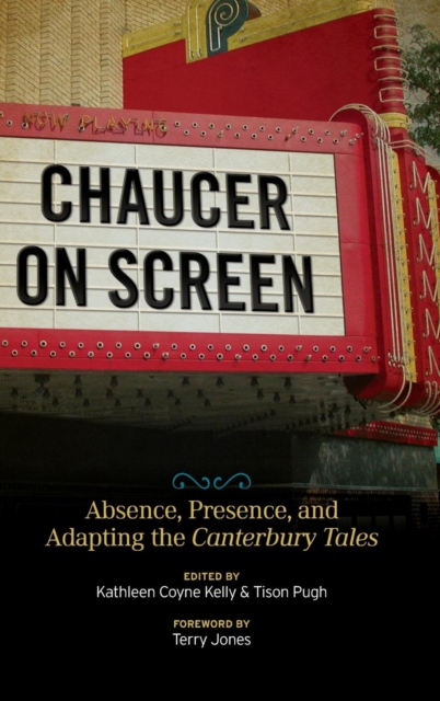 Chaucer on Screen Absence, Presence, and Adaptin