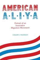 American Aliya Portrait of an Innovative Migr